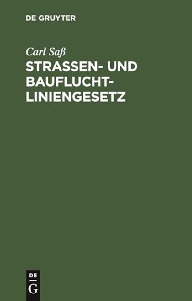Strassen– und Baufluchtliniengesetz – Kommentar für den praktischen Gebrauch mit zeichnerischen Darstellungen