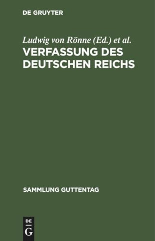 Verfassung des Deutschen Reichs – (Gegeben Berlin, den 16. April 1871). Text–Ausgabe mit Ergänzungen, Anmerkungen und Sachregister