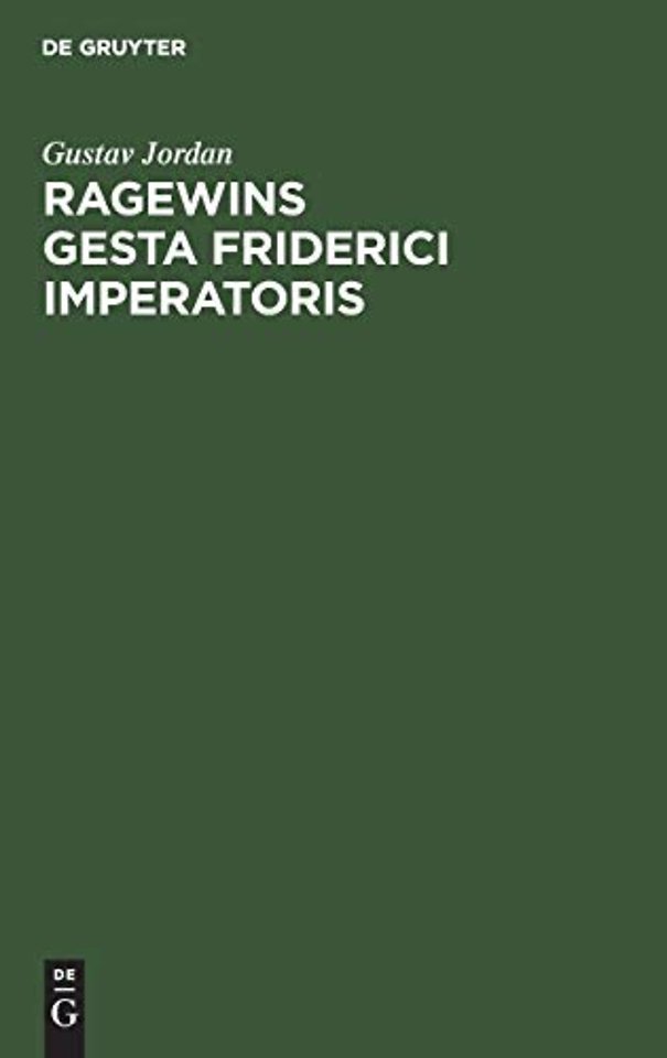 Ragewins Gesta Friderici Imperatoris