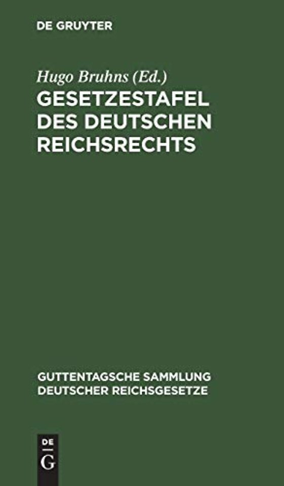 Gesetzestafel des deutschen Reichsrechts – Systematisch geordnete Nachweisung des zur Zeit geltenden Reichsrechts