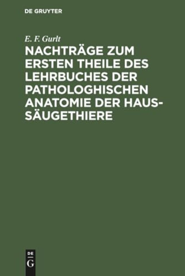 Nachtrage Zum Ersten Theile Des Lehrbuches Der Pathologhischen Anatomie Der Haus-Saugethiere