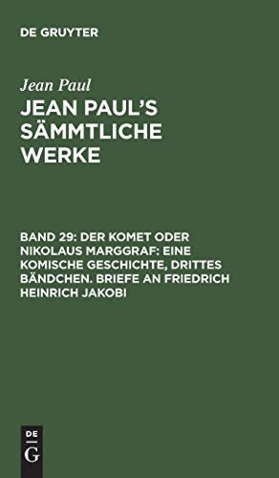 Der Komet oder Nikolaus Marggraf: Eine komische Geschichte, drittes Bändchen. Briefe an Friedrich Heinrich Jakobi