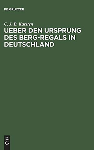 Ueber den Ursprung des Berg–Regals in Deutschland