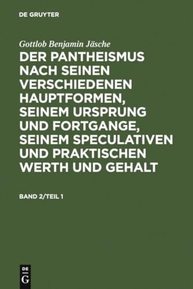 Gottlob Benjamin Jäsche: Der Pantheismus nach seinen verschiedenen Hauptformen, seinem Ursprung und Fortgange, seinem speculativen und praktischen