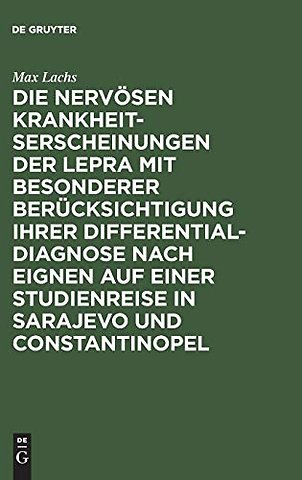Die nervösen Krankheitserscheinungen der Lepra m – Gesammelten Erfahrungen