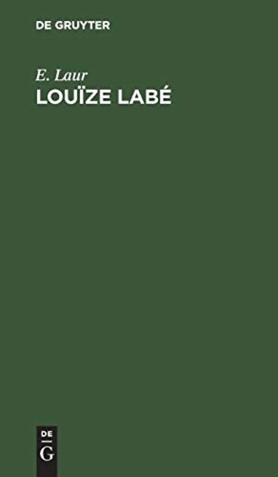 Louïze Labé – Zur Geschichte der französischen Litteratur des XVI. Jahrhunderts