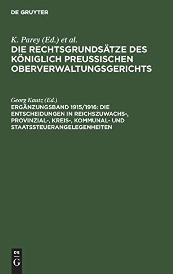 Die Entscheidungen in Reichszuwachs-, Provinzial-, Kreis-, Kommunal- Und Staatssteuerangelegenheiten