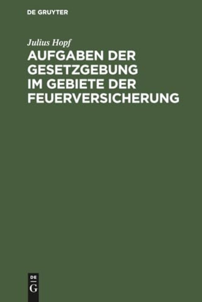 Aufgaben der Gesetzgebung im Gebiete der Feuerversicherung