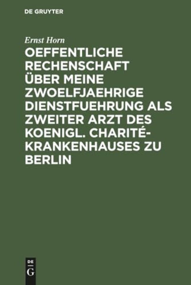 Oeffentliche Rechenschaft über meine zwoelfjaehr – Nebst Erfahrungen ueber Krankenhaeuser und Irrenanstalten