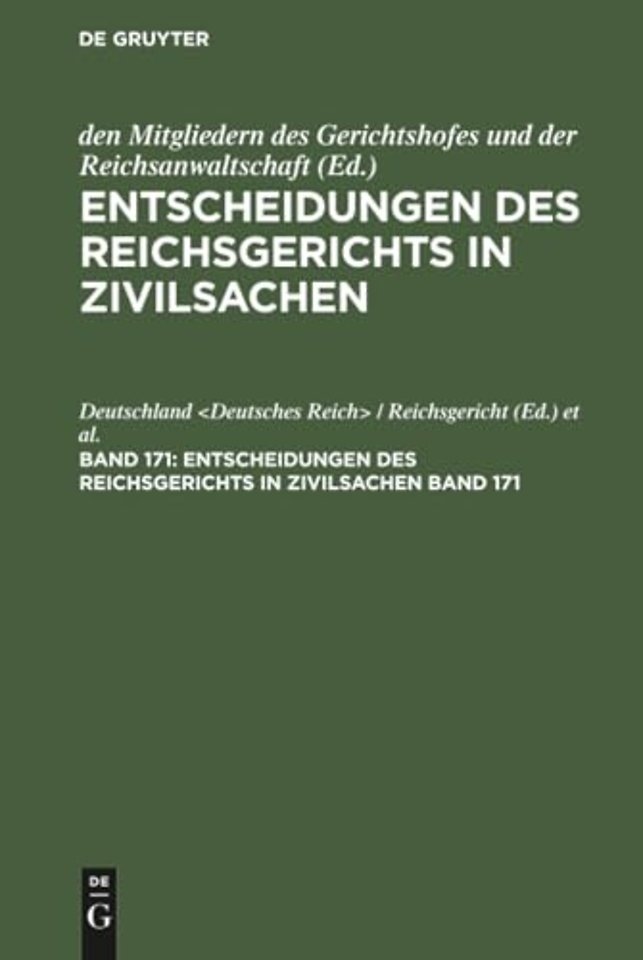 Entscheidungen Des Reichsgerichts in Zivilsachen. Band 171