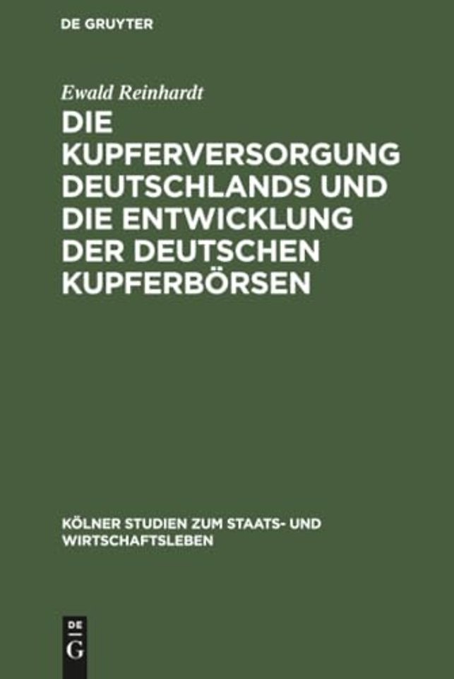 Die Kupferversorgung Deutschlands und die Entwicklung der deutschen Kupferbörsen