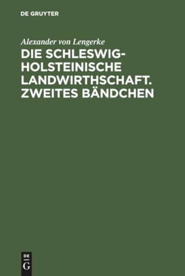 Die Schleswig–Holsteinische Landwirthschaft. Zweites Bändchen