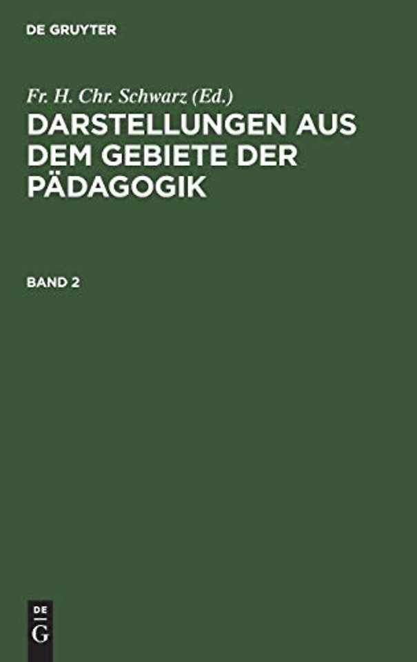 Darstellungen aus dem Gebiete der Pädagogik. Band 2