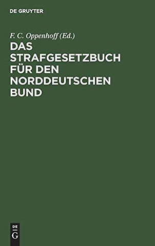 Das Strafgesetzbuch fur den Norddeutschen Bund