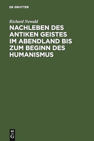 Nachleben des antiken Geistes im Abendland bis z – eine Überschau
