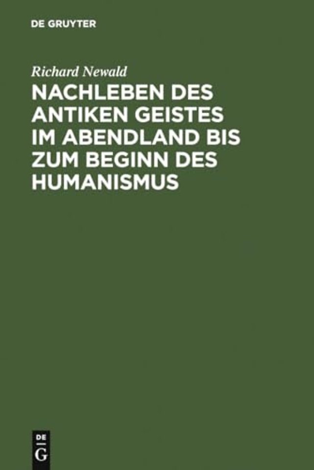Nachleben des antiken Geistes im Abendland bis z – eine Überschau