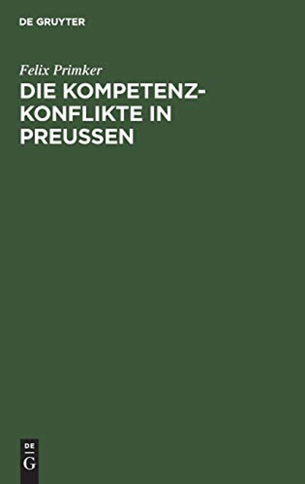 Die Kompetenz–Konflikte in Preuβen