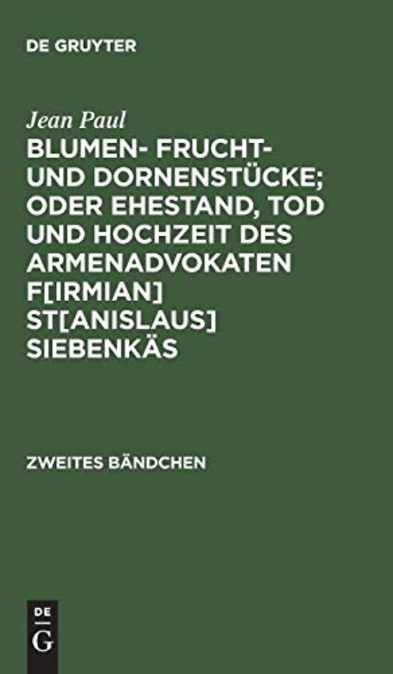 Blumen– Frucht– und Dornenstücke; oder Ehestand, – Zweites Bändchen