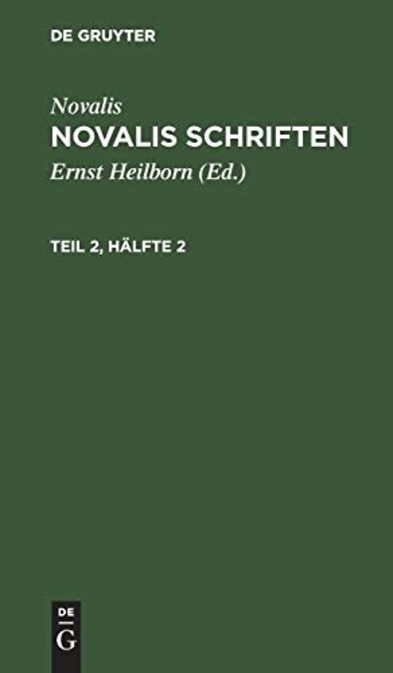 Novalis: Novalis Schriften. Teil 2, Hälfte 2