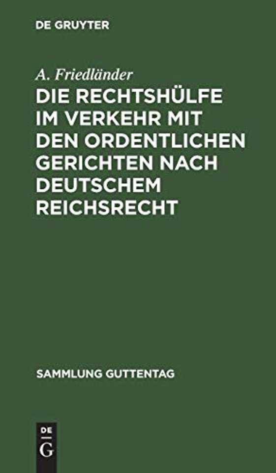 Die Rechtshülfe im Verkehr mit den ordentlichen – Zusammenstellung der einschlägigen Bestimmungen mit Anmerkungen und Sachregister