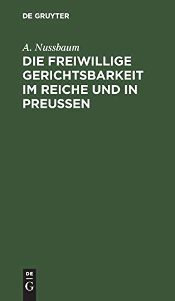 Die freiwillige Gerichtsbarkeit im Reiche und in – Ein Leitfaden