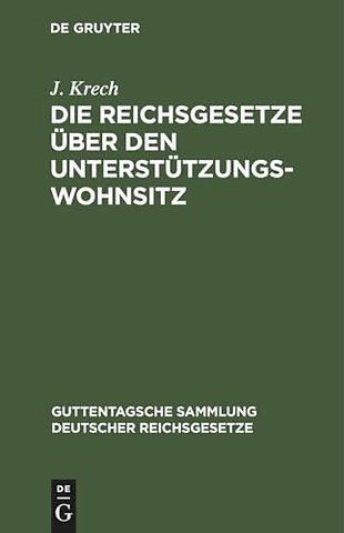 Die Reichsgesetze Uber Den Unterstutzungswohnsitz