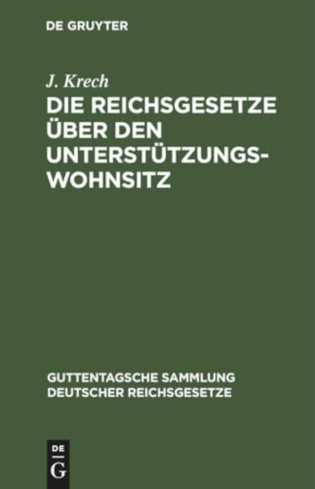 Die Reichsgesetze Uber Den Unterstutzungswohnsitz