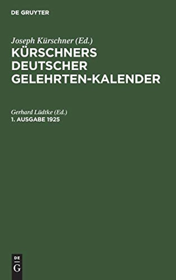 Kürschners Deutscher Gelehrten–Kalender. 1. Ausgabe 1925