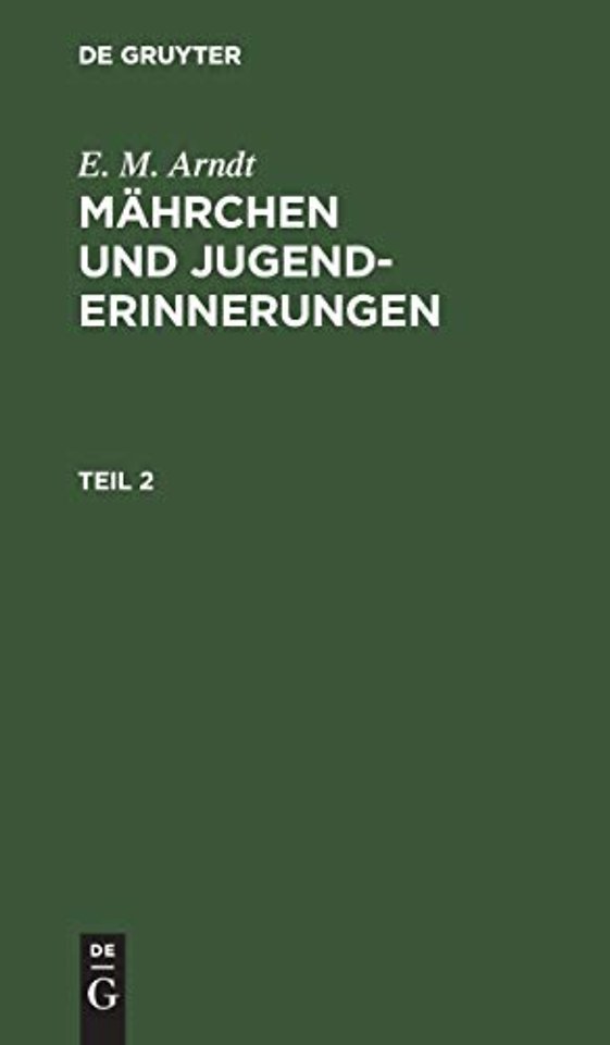 E. M. Arndt: Mährchen und Jugenderinnerungen. Teil 2