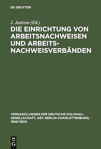 Die Einrichtung von Arbeitsnachweisen und Arbeit – Karlsruhe, 13. Sept. 1897