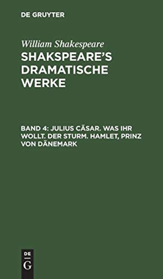 Julius Cäsar. Was ihr wollt. Der Sturm. Hamlet, Prinz von Dänemark