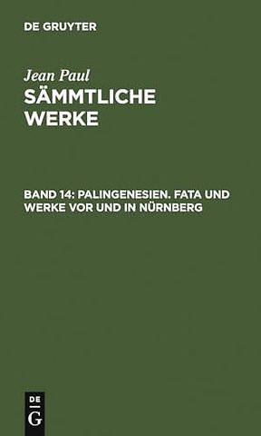 Palingenesien. Fata und Werke vor und in Nürnberg