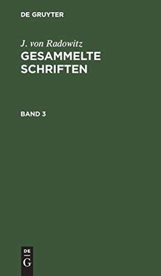 J. von Radowitz: Gesammelte Schriften. Band 3