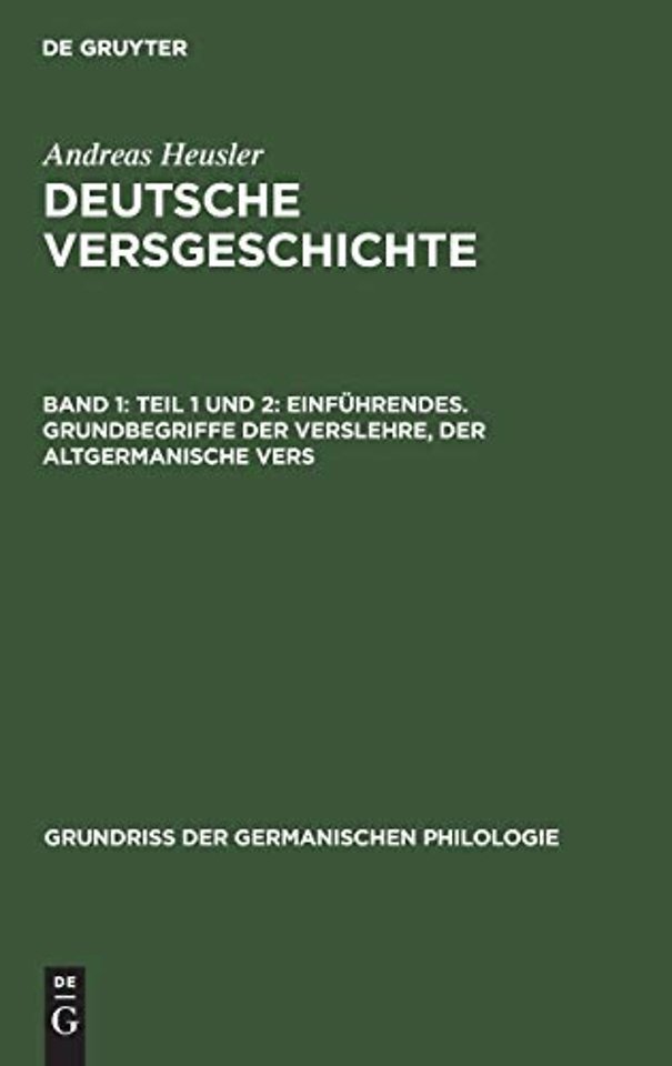 Teil 1 und 2: Einführendes. Grundbegriffe der Verslehre, der altgermanische Vers