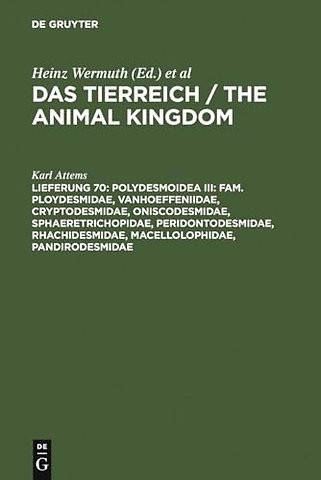 Polydesmoidea III: Fam. Ploydesmidae, Vanhoeffeniidae, Cryptodesmidae, Oniscodesmidae, Sphaeretrichopidae, Peridontodesmidae, Rhachidesmi