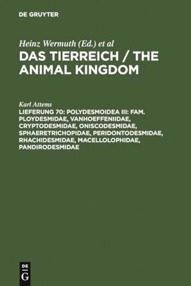 Polydesmoidea III: Fam. Ploydesmidae, Vanhoeffeniidae, Cryptodesmidae, Oniscodesmidae, Sphaeretrichopidae, Peridontodesmidae, Rhachidesmi