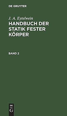 J. A. Eytelwein: Handbuch der Statik fester Körper. Band 2