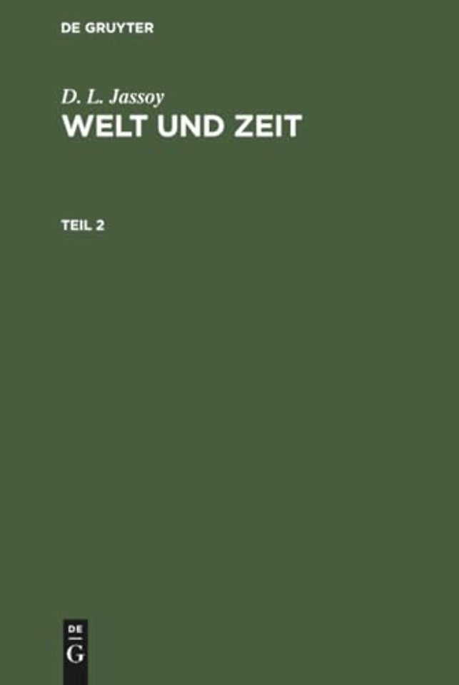 D. L. Jassoy: Welt und Zeit. Teil 2