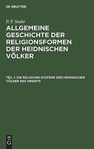 Die Religions–Systeme der heidnischen Völker des Orients