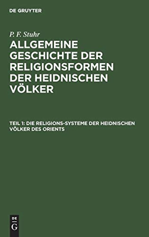 Die Religions–Systeme der heidnischen Völker des Orients