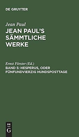 Hesperus, oder Fünfundvierzig Hundsposttage – Eine Lebensbeschreibung. Erstes Heftlein