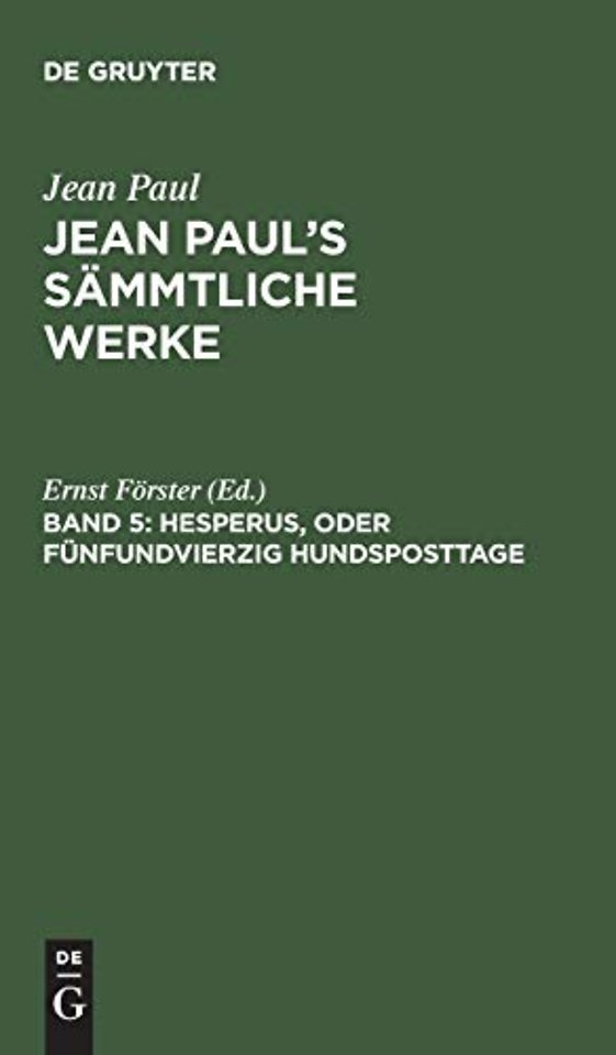 Hesperus, oder Fünfundvierzig Hundsposttage – Eine Lebensbeschreibung. Erstes Heftlein