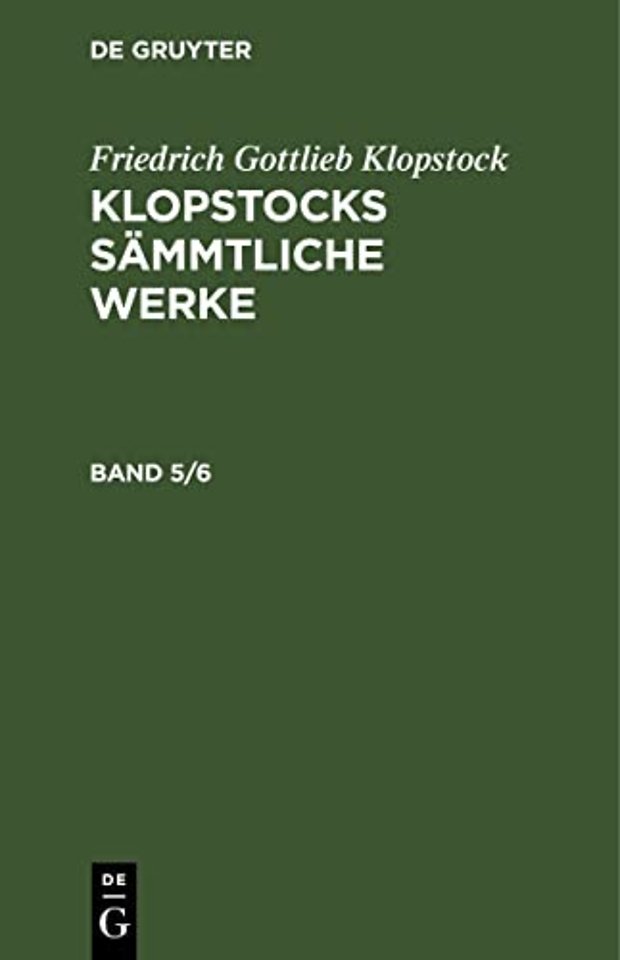 Friedrich Gottlieb Klopstock: Klopstocks sämmtliche Werke. Band 5/6