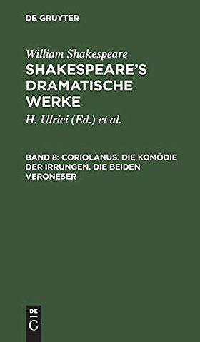 Coriolanus. Die Komödie der Irrungen. Die beiden Veroneser