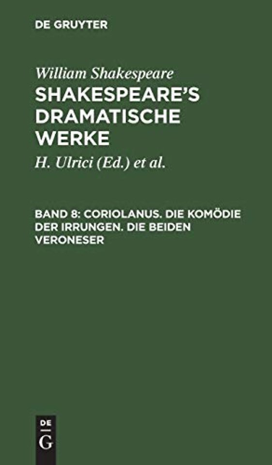 Coriolanus. Die Komodie Der Irrungen. Die Beiden Veroneser