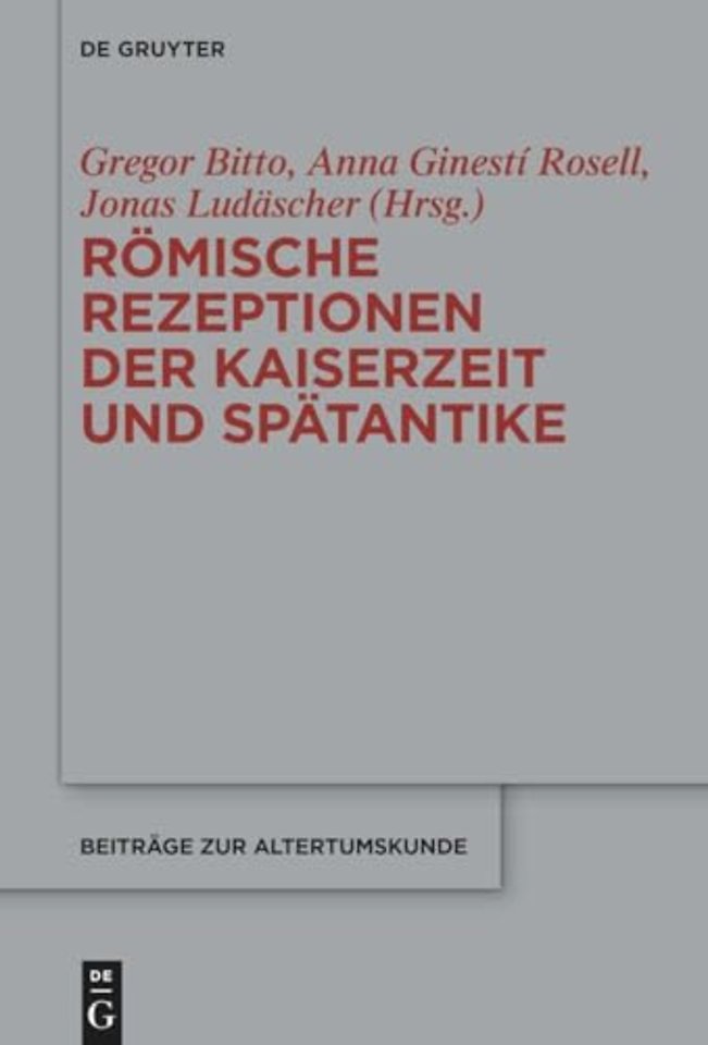 Romische Rezeptionen der Kaiserzeit und Spatantike