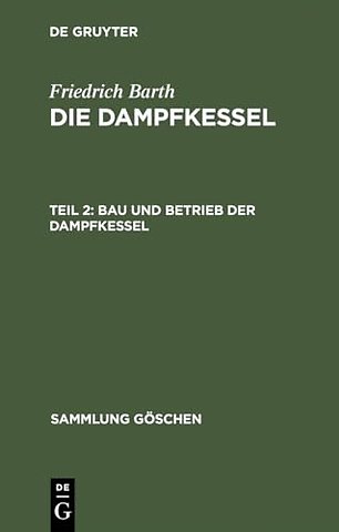 Bau und Betrieb der Dampfkessel