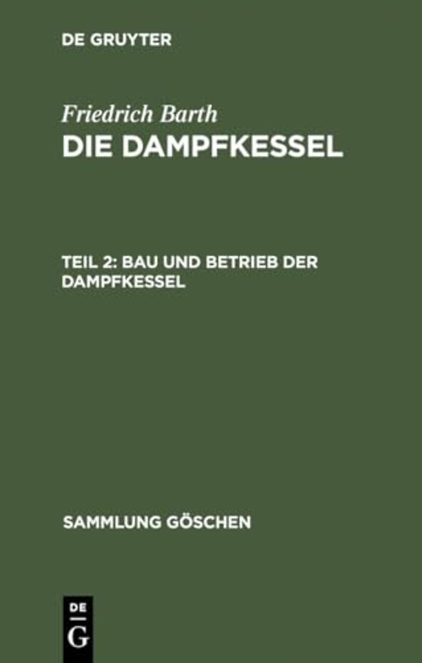Bau und Betrieb der Dampfkessel