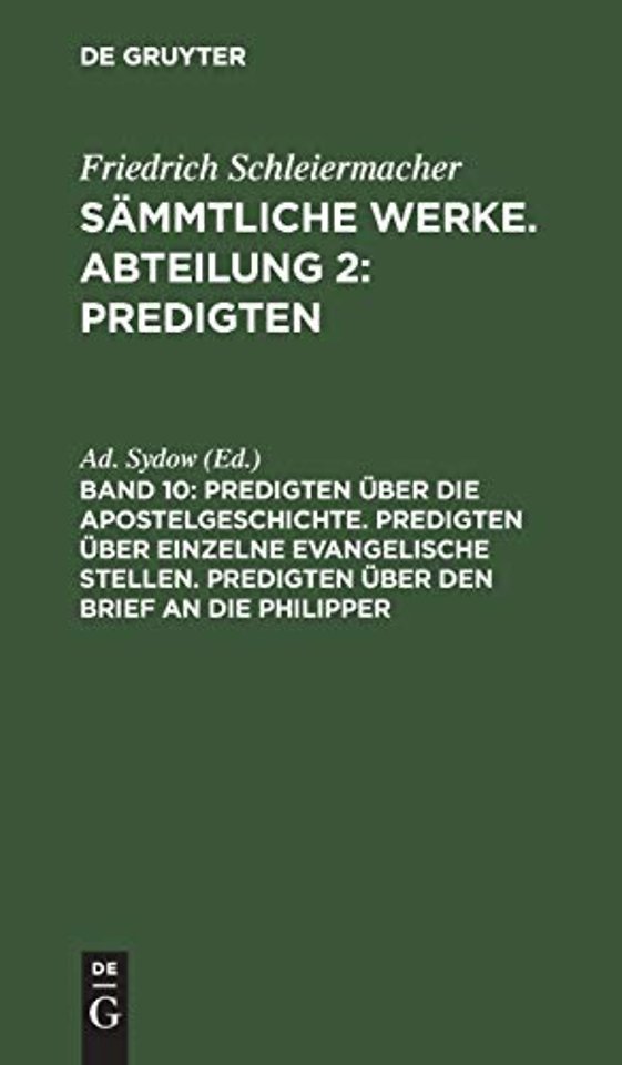 Predigten über die Apostelgeschichte. Predigten über einzelne evangelische Stellen. Predigten über den Brief an die Philipper