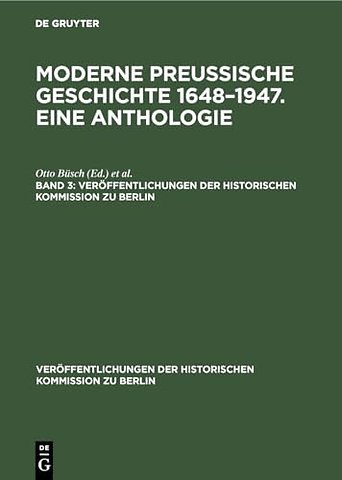 Moderne preuβische Geschichte 1648–1947. Eine Anthologie. Band 3